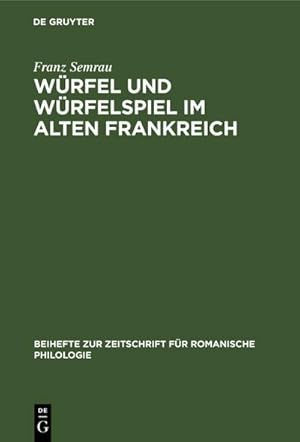 Imagen del vendedor de Wrfel und Wrfelspiel im alten Frankreich a la venta por BuchWeltWeit Ludwig Meier e.K.