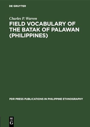 Image du vendeur pour Field Vocabulary of the Batak of Palawan (Philippines) mis en vente par BuchWeltWeit Ludwig Meier e.K.