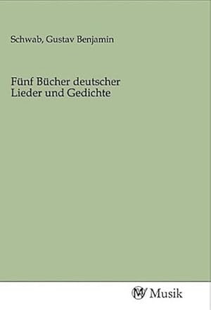 Seller image for Fnf Bcher deutscher Lieder und Gedichte for sale by BuchWeltWeit Ludwig Meier e.K.