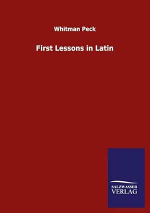 Seller image for First Lessons in Latin for sale by BuchWeltWeit Ludwig Meier e.K.