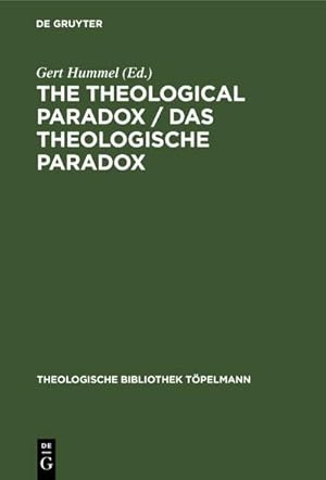 Seller image for The Theological Paradox / Das theologische Paradox for sale by BuchWeltWeit Ludwig Meier e.K.