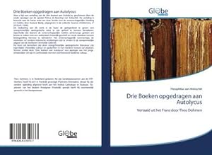 Seller image for Drie Boeken opgedragen aan Autolycus for sale by BuchWeltWeit Ludwig Meier e.K.