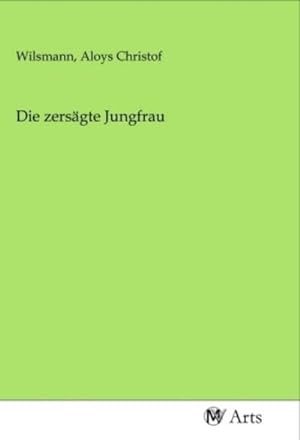 Imagen del vendedor de Die zersgte Jungfrau a la venta por BuchWeltWeit Ludwig Meier e.K.