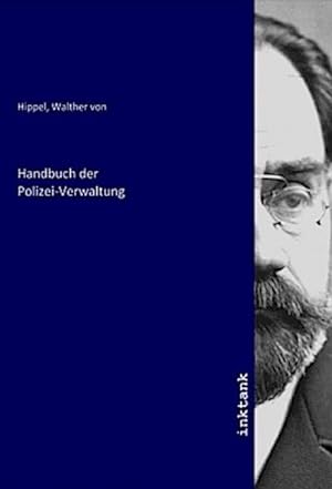 Imagen del vendedor de Handbuch der Polizei-Verwaltung a la venta por BuchWeltWeit Ludwig Meier e.K.