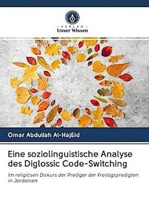 Bild des Verkufers fr Eine soziolinguistische Analyse des Diglossic Code-Switching zum Verkauf von BuchWeltWeit Ludwig Meier e.K.