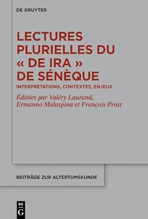 Image du vendeur pour Lectures plurielles du De ira de Snque mis en vente par BuchWeltWeit Ludwig Meier e.K.