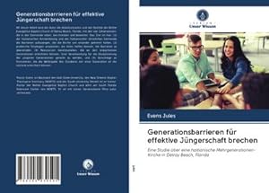 Image du vendeur pour Generationsbarrieren fr effektive Jngerschaft brechen mis en vente par BuchWeltWeit Ludwig Meier e.K.