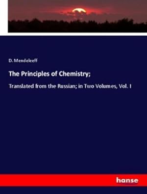 Seller image for The Principles of Chemistry; for sale by BuchWeltWeit Ludwig Meier e.K.