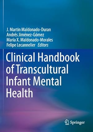 Imagen del vendedor de Clinical Handbook of Transcultural Infant Mental Health a la venta por BuchWeltWeit Ludwig Meier e.K.
