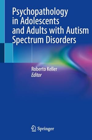 Bild des Verk�ufers f�r Psychopathology in Adolescents and Adults with Autism Spectrum Disorders zum Verkauf von BuchWeltWeit Ludwig Meier e.K.