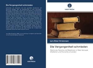 Immagine del venditore per Die Vergangenheit schmieden venduto da BuchWeltWeit Ludwig Meier e.K.