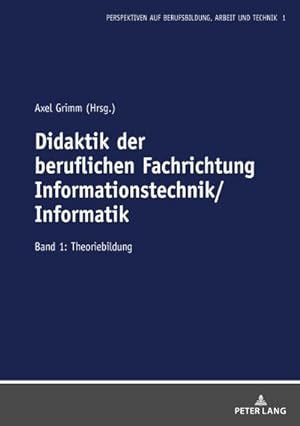 Image du vendeur pour Didaktik der beruflichen Fachrichtung Informationstechnik/Informatik mis en vente par BuchWeltWeit Ludwig Meier e.K.