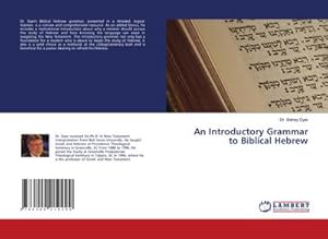 Bild des Verkufers fr An Introductory Grammar to Biblical Hebrew zum Verkauf von BuchWeltWeit Ludwig Meier e.K.