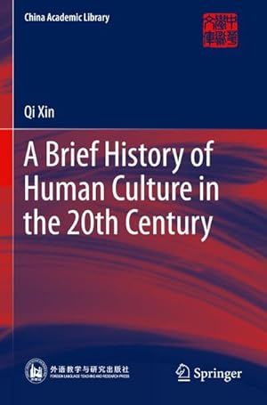 Imagen del vendedor de A Brief History of Human Culture in the 20th Century a la venta por BuchWeltWeit Ludwig Meier e.K.