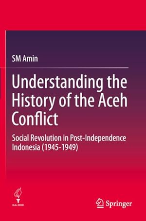 Image du vendeur pour Understanding the History of the Aceh Conflict mis en vente par BuchWeltWeit Ludwig Meier e.K.