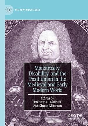 Imagen del vendedor de Monstrosity, Disability, and the Posthuman in the Medieval and Early Modern World a la venta por BuchWeltWeit Ludwig Meier e.K.