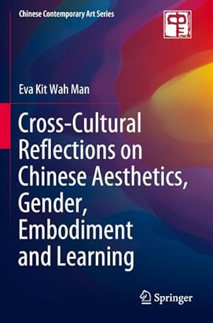 Seller image for Cross-Cultural Reflections on Chinese Aesthetics, Gender, Embodiment and Learning for sale by BuchWeltWeit Ludwig Meier e.K.