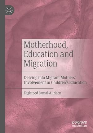 Seller image for Motherhood, Education and Migration for sale by BuchWeltWeit Ludwig Meier e.K.