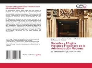 Seller image for Soportes y Efugios Hist�rico-Filos�ficos de la Administraci�n Moderna for sale by BuchWeltWeit Ludwig Meier e.K.