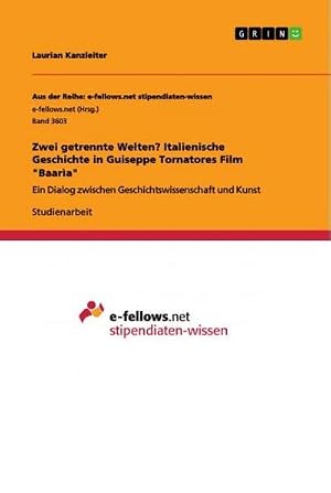 Seller image for Zwei getrennte Welten? Italienische Geschichte in Guiseppe Tornatores Film "Baar�a" for sale by BuchWeltWeit Ludwig Meier e.K.