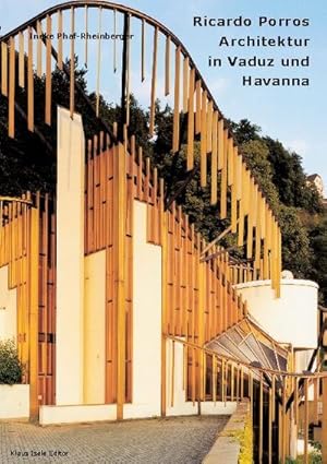 Seller image for Ricardo Porros Architektur in Vaduz und Havanna for sale by BuchWeltWeit Ludwig Meier e.K.