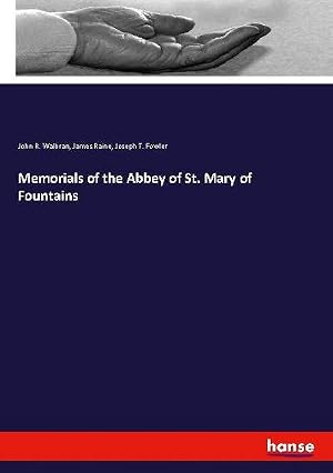 Immagine del venditore per Memorials of the Abbey of St. Mary of Fountains venduto da BuchWeltWeit Ludwig Meier e.K.