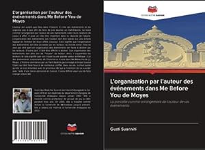 Image du vendeur pour L'organisation par l'auteur des vnements dans Me Before You de Moyes mis en vente par BuchWeltWeit Ludwig Meier e.K.