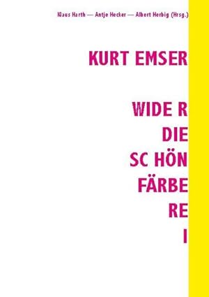 Seller image for Kurt Emser - Wider die Schnfrberei for sale by BuchWeltWeit Ludwig Meier e.K.