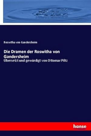 Imagen del vendedor de Die Dramen der Roswitha von Gandersheim a la venta por BuchWeltWeit Ludwig Meier e.K.