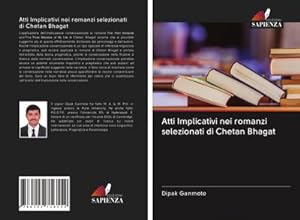Seller image for Atti Implicativi nei romanzi selezionati di Chetan Bhagat for sale by BuchWeltWeit Ludwig Meier e.K.