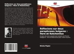 Imagen del vendedor de Rflexions sur deux paraphrases bulgares : Horo et Ratchenitza a la venta por BuchWeltWeit Ludwig Meier e.K.
