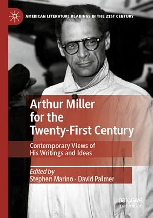 Image du vendeur pour Arthur Miller for the Twenty-First Century mis en vente par BuchWeltWeit Ludwig Meier e.K.