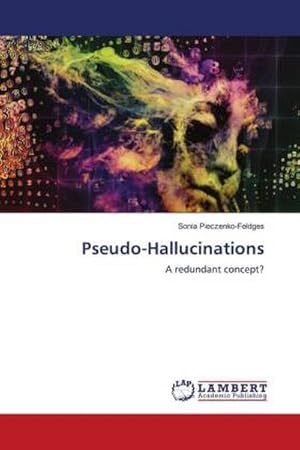 Seller image for Pseudo-Hallucinations for sale by BuchWeltWeit Ludwig Meier e.K.