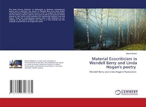 Immagine del venditore per Material Ecocriticism in Wendell Berry and Linda Hogan's poetry venduto da BuchWeltWeit Ludwig Meier e.K.