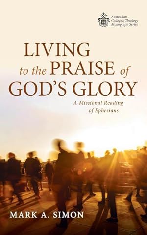 Seller image for Living to the Praise of God's Glory for sale by BuchWeltWeit Ludwig Meier e.K.