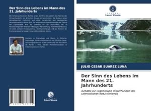 Seller image for Der Sinn des Lebens im Mann des 21. Jahrhunderts for sale by BuchWeltWeit Ludwig Meier e.K.