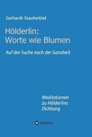 Bild des Verkufers fr Hlderlin: Worte wie Blumen zum Verkauf von BuchWeltWeit Ludwig Meier e.K.