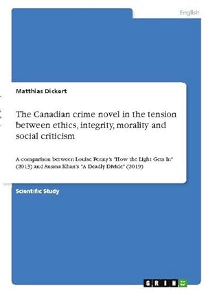 Seller image for The Canadian crime novel in the tension between ethics, integrity, morality and social criticism for sale by BuchWeltWeit Ludwig Meier e.K.