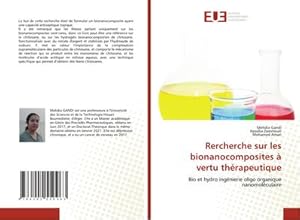Immagine del venditore per Rercherche sur les bionanocomposites  vertu thrapeutique venduto da BuchWeltWeit Ludwig Meier e.K.