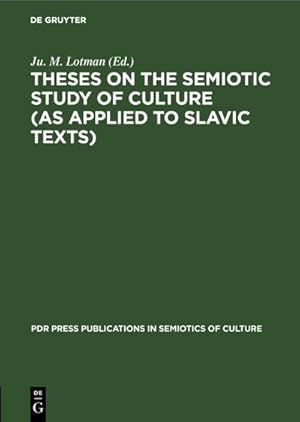 Bild des Verkufers fr Theses on the Semiotic Study of Culture (as Applied to Slavic Texts) zum Verkauf von BuchWeltWeit Ludwig Meier e.K.