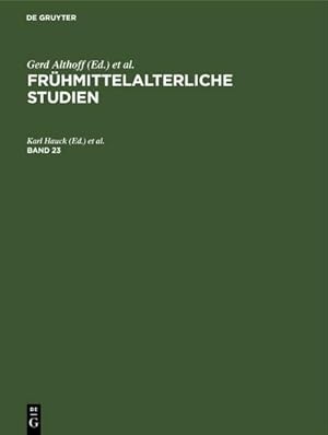 Seller image for Frhmittelalterliche Studien. Band 23 for sale by BuchWeltWeit Ludwig Meier e.K.