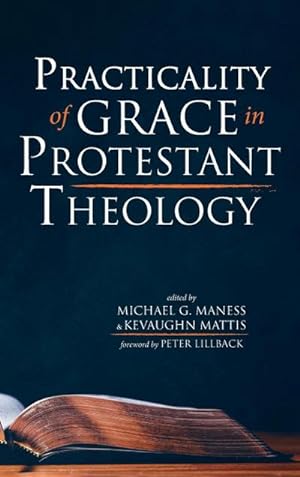 Seller image for Practicality of Grace in Protestant Theology for sale by BuchWeltWeit Ludwig Meier e.K.