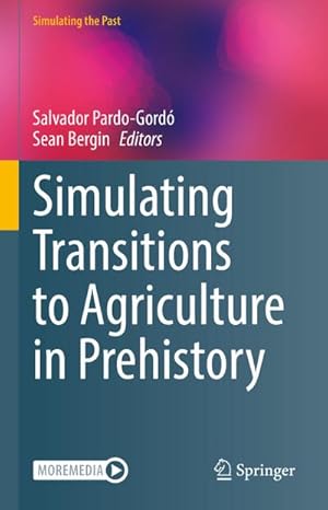 Image du vendeur pour Simulating Transitions to Agriculture in Prehistory mis en vente par BuchWeltWeit Ludwig Meier e.K.