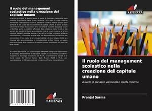 Seller image for Il ruolo del management scolastico nella creazione del capitale umano for sale by BuchWeltWeit Ludwig Meier e.K.