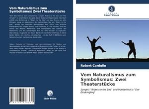 Seller image for Vom Naturalismus zum Symbolismus: Zwei Theaterstcke for sale by BuchWeltWeit Ludwig Meier e.K.