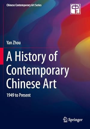 Seller image for A History of Contemporary Chinese Art for sale by BuchWeltWeit Ludwig Meier e.K.