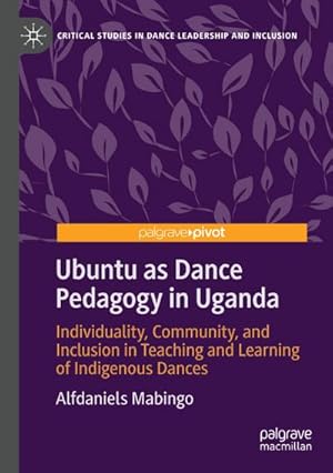 Seller image for Ubuntu as Dance Pedagogy in Uganda for sale by BuchWeltWeit Ludwig Meier e.K.