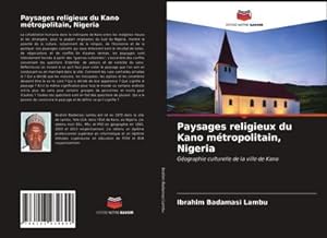Seller image for Paysages religieux du Kano mtropolitain, Nigeria for sale by BuchWeltWeit Ludwig Meier e.K.