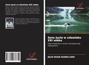 Seller image for Sens ycia w czowieku XXI wieku for sale by BuchWeltWeit Ludwig Meier e.K.