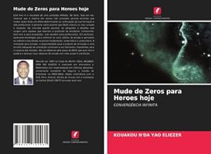 Image du vendeur pour Mude de Zeros para Heroes hoje mis en vente par BuchWeltWeit Ludwig Meier e.K.